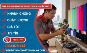 Sửa tivi phường Trường Long Hoà Cần Thơ