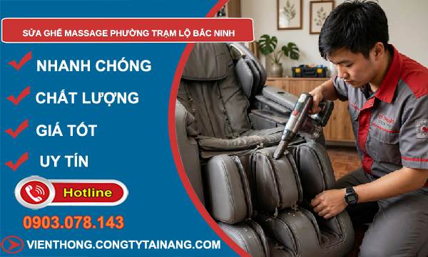 sửa ghế massage phường Trạm Lộ Bắc Ninh