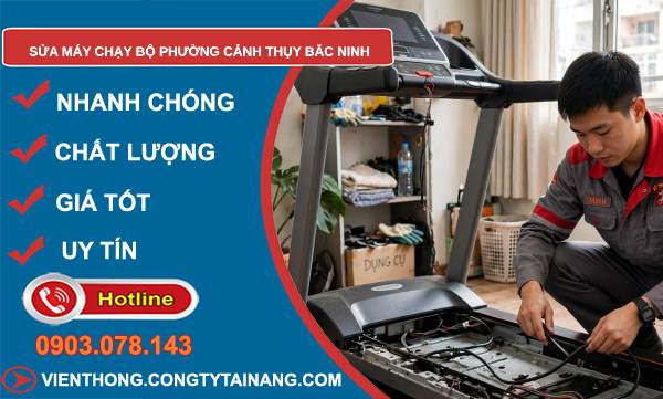 sửa máy chạy bộ phường Cảnh Thụy Bắc Ninh