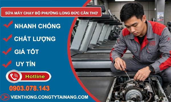 sửa máy chạy bộ phường Long Đức Cần Thơ