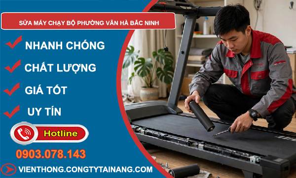 sửa máy chạy bộ phường Vân Hà Bắc Ninh