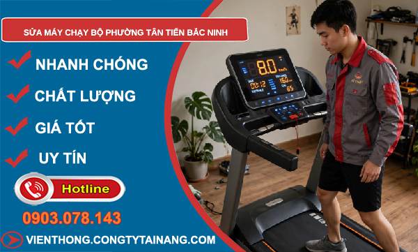 sửa máy chạy bộ Tân Tiến
