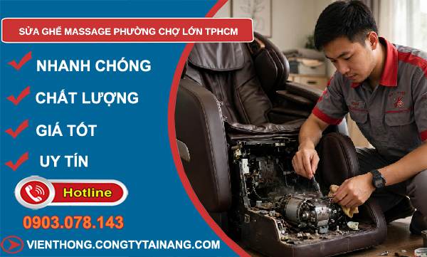 sửa ghế massage phường Chợ Lớn TPHCM