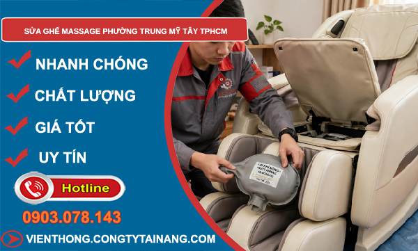 sửa ghế massage phường Trung Mỹ Tây