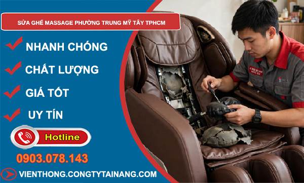 sửa ghế massage Trung Mỹ Tây