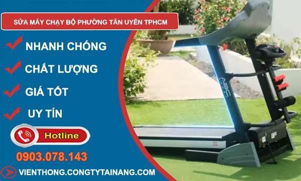sửa máy chạy bộ phường Tân Uyên TPHCM