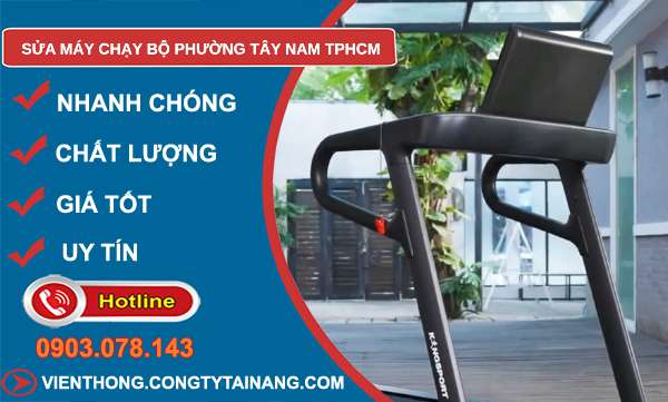 sửa máy chạy bộ phường Tây Nam TPHCM